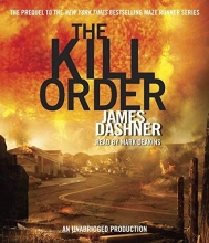 Cover art for The Kill Order (Maze Runner, Book Four; Origin)