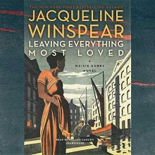 Cover art for Leaving Everything Most Loved (Maisie Dobbs Mysteries)