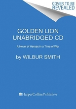 Cover art for Golden Lion CD: A Novel of Heroes in a Time of War