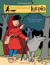 Cover art for The Adventures of Loupio, Volume 1: The Encounter and other Stories
