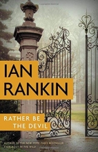 Cover art for Rather Be the Devil (A Rebus Novel)