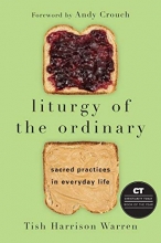 Cover art for Liturgy of the Ordinary: Sacred Practices in Everyday Life