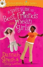 Cover art for A Girl's Guide to Best Friends and Mean Girls (Secret Keeper Girl Series)