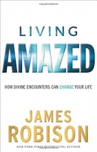 Cover art for Living Amazed: How Divine Encounters Can Change Your Life