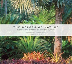 Cover art for The Colors of Nature: Subtropical Gardens by Raymond Jungles