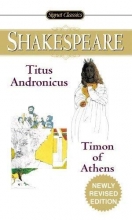 Cover art for Titus Andronicus and Timon of Athens (Signet Classic Shakespeare)