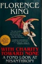 Cover art for With Charity Toward None: A Fond Look at Misanthropy