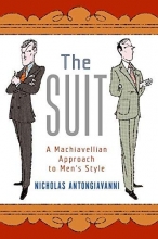 Cover art for The Suit: A Machiavellian Approach to Men's Style