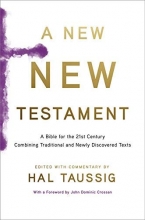 Cover art for A New New Testament: A Bible for the 21st Century Combining Traditional and Newly Discovered Texts