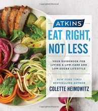 Cover art for Atkins: Eat Right, Not Less: Your Guidebook for Living a Low-Carb and Low-Sugar Lifestyle