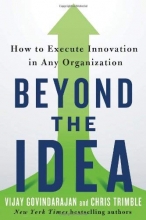 Cover art for Beyond the Idea: How to Execute Innovation in Any Organization