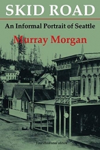 Cover art for Skid Road: An Informal Portrait of Seattle