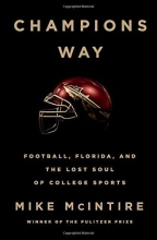 Cover art for Champions Way: Football, Florida, and the Lost Soul of College Sports