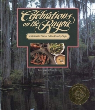 Cover art for Celebrations on the Bayou: Invitations to Dine in Cotton Country Style