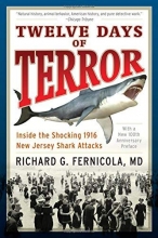Cover art for Twelve Days of Terror: Inside the Shocking 1916 New Jersey Shark Attacks