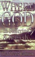 Cover art for Where Is God in Suffering and Tragedy?