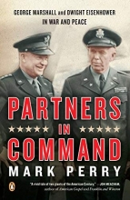 Cover art for Partners in Command: George Marshall and Dwight Eisenhower in War and Peace