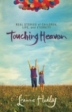 Cover art for Touching Heaven: Real Stories of Children, Life, and Eternity