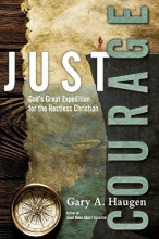 Cover art for Just Courage: God's Great Expedition for the Restless Christian