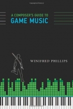 Cover art for A Composer's Guide to Game Music (MIT Press)