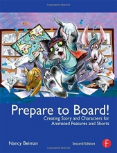 Cover art for Prepare to Board! Creating Story and Characters for Animated Features and Shorts, Second Edition: 2nd Edition