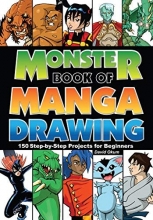 Cover art for Monster Book of Manga Drawing: 150 Step-by-Step Projects for Beginners