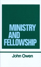 Cover art for Ministry and Fellowship (Works of John Owen, Volume 13)