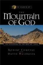 Cover art for In Search of the Mountain of God: The Discovery of the Real Mt. Sinai