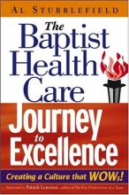 Cover art for The Baptist Health Care Journey to Excellence: Creating a Culture that WOWs!