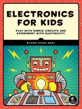 Cover art for Electronics for Kids: Play with Simple Circuits and Experiment with Electricity!