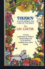 Cover art for Tolkien: A Look Behind The Lord Of the Rings, A Joyous Exploration of Tolkien's Classic Trilogy and of the Glorious Tradition From Which it Grew