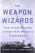 Cover art for The Weapon Wizards: How Israel Became a High-Tech Military Superpower