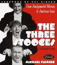 Cover art for The Three Stooges: An Illustrated History, from Amalgamated Morons to American Icons