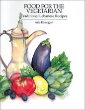 Cover art for Food for the Vegetarian: Traditional Lebanese Recipes