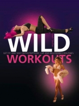 Cover art for Wild Workouts: Get Fit and Sexy with Stripetease and Pole-Dancing