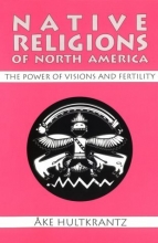 Cover art for Native Religions of North America: The Power of Visions and Fertility