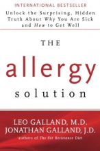 Cover art for The Allergy Solution: Unlock the Surprising, Hidden Truth about Why You Are Sick and How to Get Well
