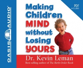 Cover art for Making Children Mind Without Losing Yours