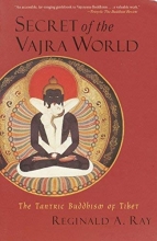 Cover art for Secret of the Vajra World: The Tantric Buddhism of Tibet (World of Tibetan Buddhism, Vol. 2)