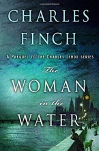 Cover art for The Woman in the Water: A Prequel to the Charles Lenox Series (Charles Lenox Mysteries)