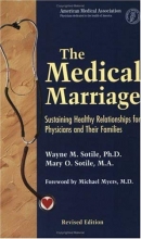 Cover art for The Medical Marriage: Sustaining Healthy Relationships for Physicians and Their Families