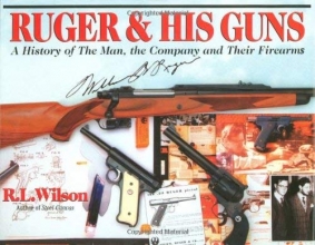 Cover art for Ruger & His Guns: A History of the Man, the Company & Their Firearms