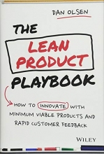 Cover art for The Lean Product Playbook: How to Innovate with Minimum Viable Products and Rapid Customer Feedback