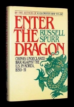 Cover art for ENTER THE DRAGON: CHINA'S UNDECLARED WAR AGAINST THE U.S. IN KOREA, 1950-51