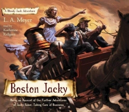 Cover art for Boston Jacky: Being an Account of the Further Adventures of Jacky Faber, Taking Care of Business (Bloody Jack Adventures)