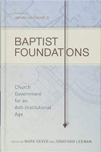 Cover art for Baptist Foundations: Church Government for an Anti-Institutional Age