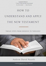 Cover art for How to Understand and Apply the New Testament: Twelve Steps from Exegesis to Theology
