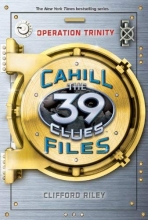 Cover art for Operation Trinity (39 Clues: The Cahill Files, Book 1)