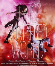 Cover art for This Shattered World: A Starbound Novel