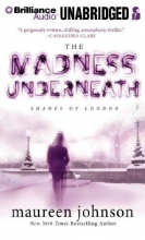Cover art for The Madness Underneath (The Shades of London)